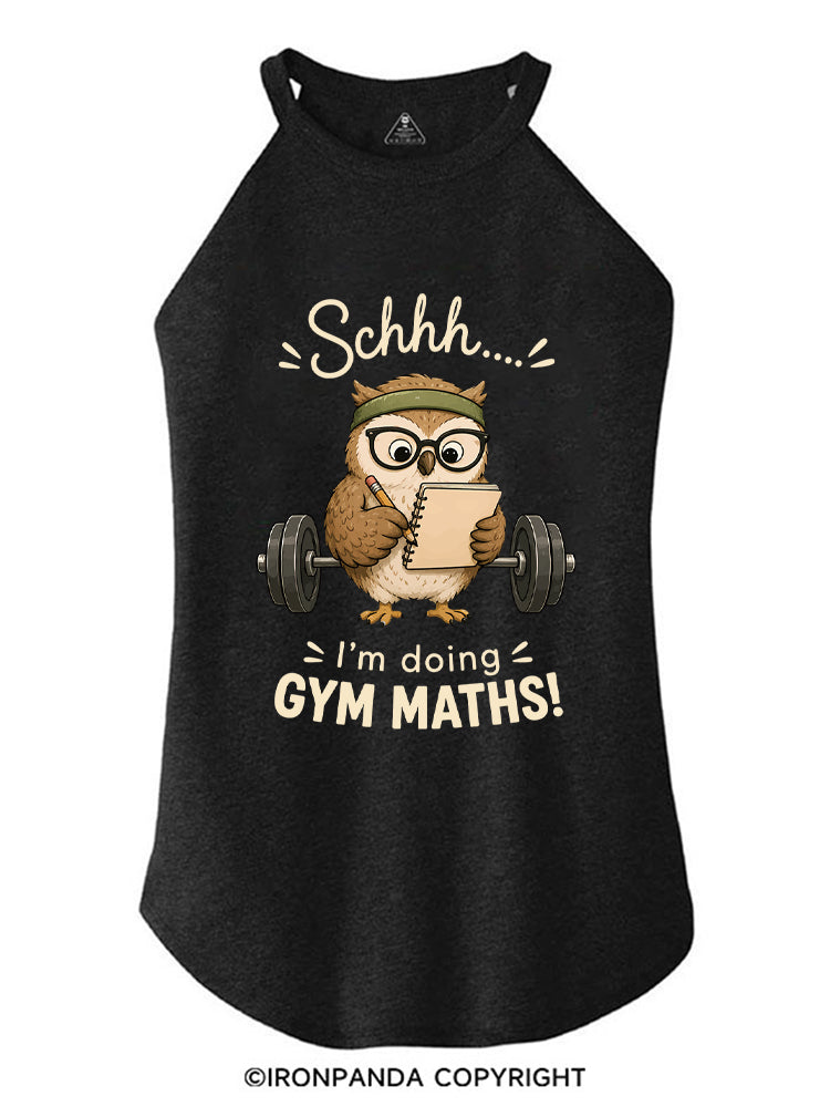 SCHHH I'M DOING GYM MATHS OWL ROCKER COTTON TANK