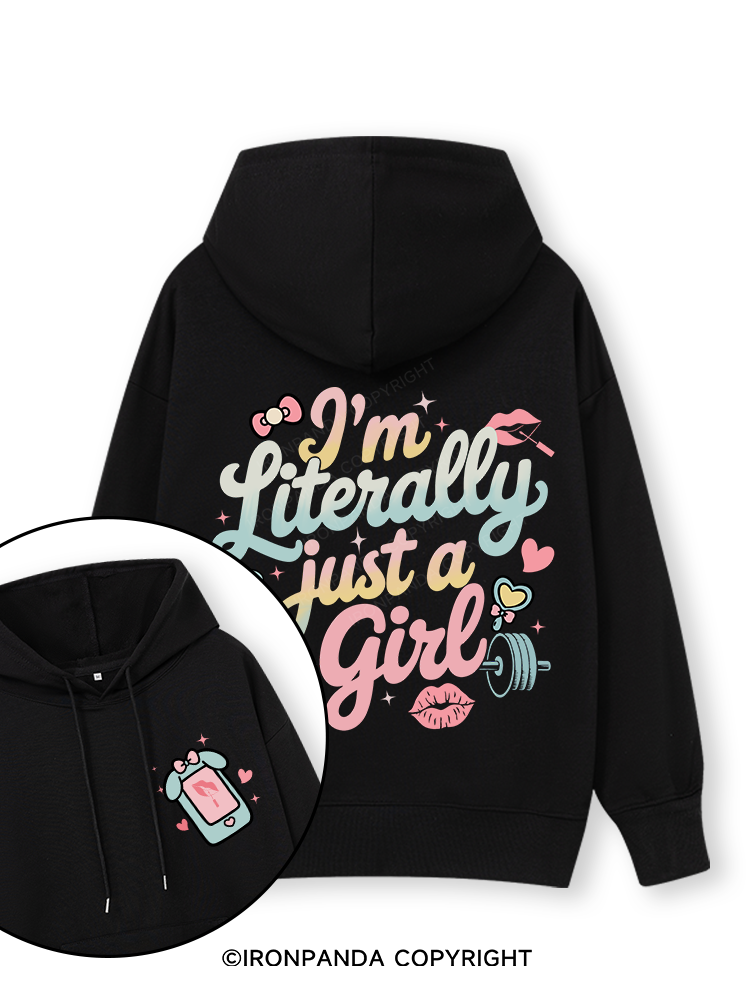 I'M LITERALLY JUST A GIRL Double-Sided Printed Classic Gym Hoodie