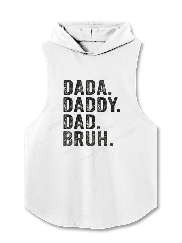 Dada Daddy Dad Bruh Hooded Tank