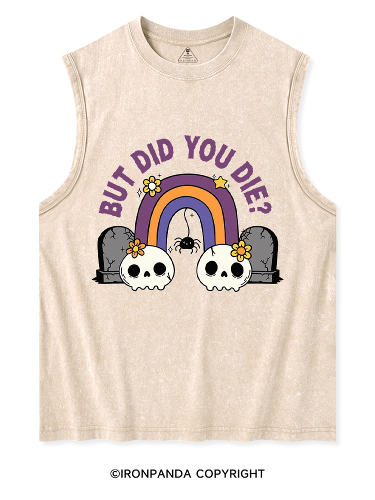 But Did You Die Funny Goth Skull Washed Tank