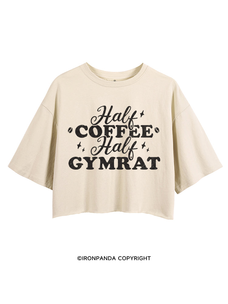 HALF COFFEE HALF GYMRAT CROP TOPS