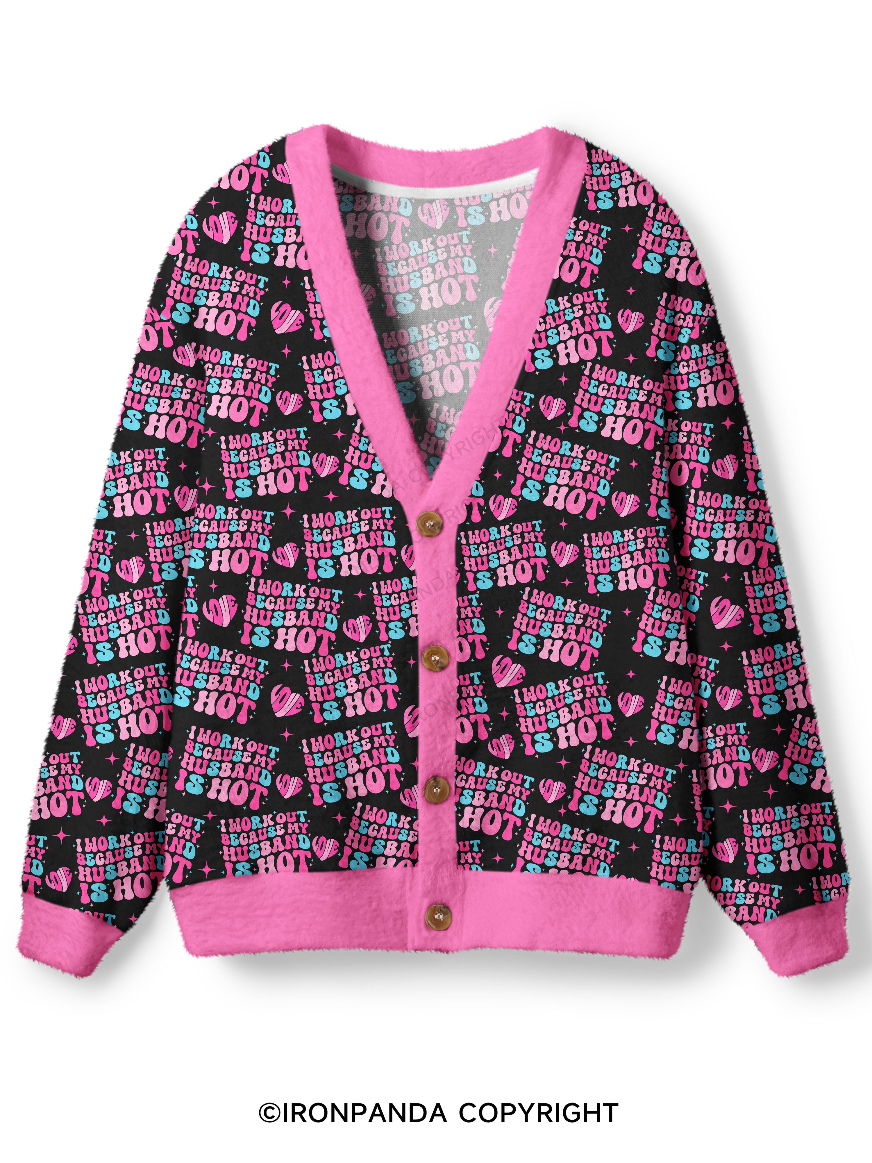 I Work Out Because My Husband is Hot Ugly Cardigan Sweater