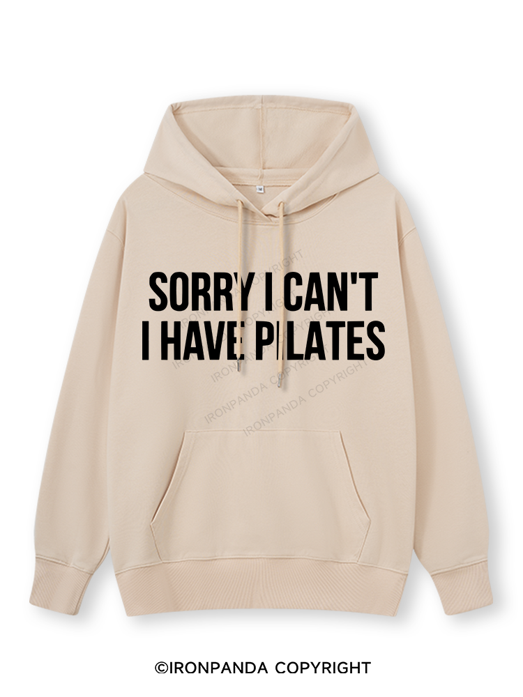 SORRY I CAN’T HAVE PILATES Classic Gym Hoodie