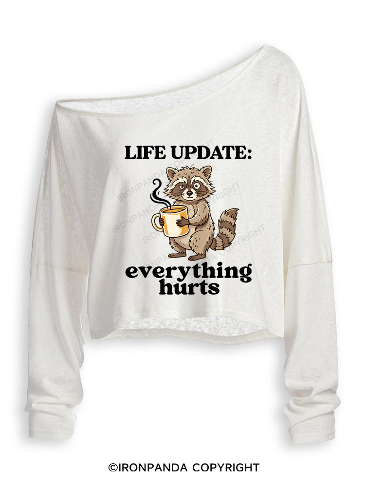 Life Update Everything Hurts Funny Raccoon Off Shoulder Long Sleeve Crop Top