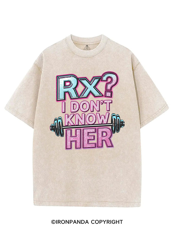 RX I DON'T KNOW HER VINTAGE GYM SHIRT