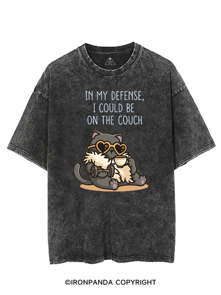 IN MY DEFENSE, I COULD BE ON THE COUCH VINTAGE GYM SHIRT