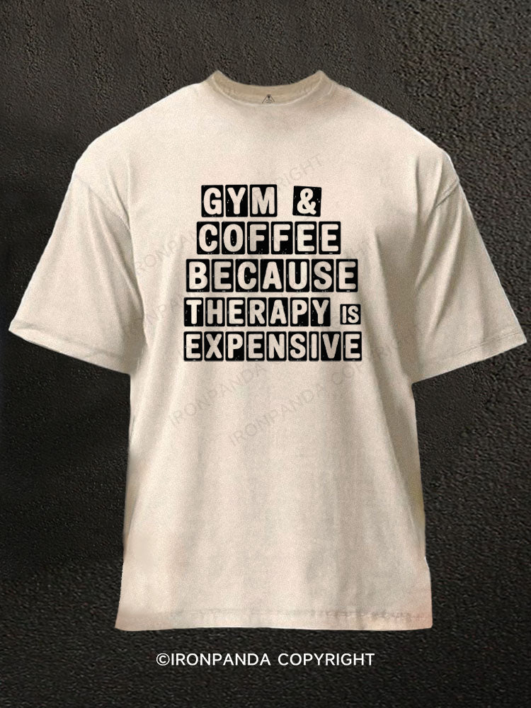 gym & coffee because therapy is expensive Washed Gym Shirt