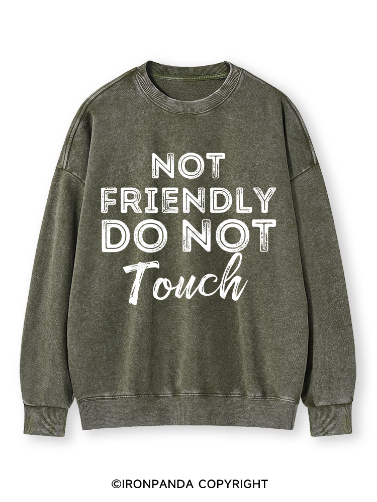 NOT FRIENDLY DO NOT TOUCH Washed Sweatshirt