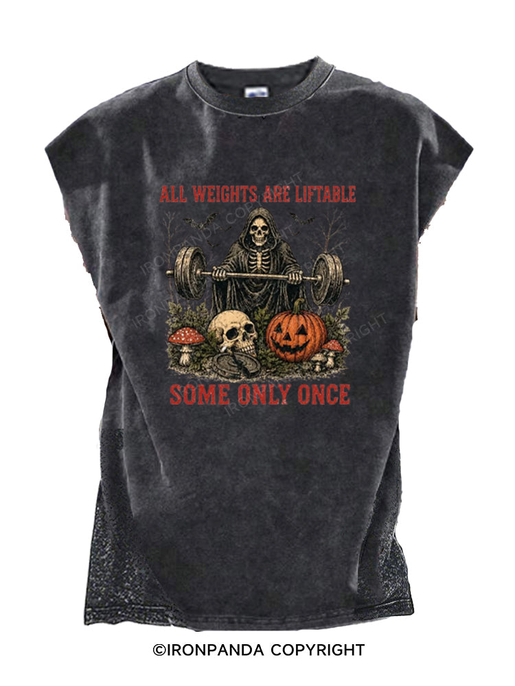 ALL WEIGHTS ARE LIFTABLE SOME ONLY ONCE Cut Off Tank