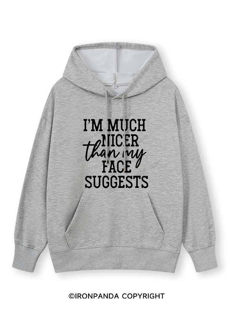 I'M NICER THAN MY FACE Classic Gym Hoodie