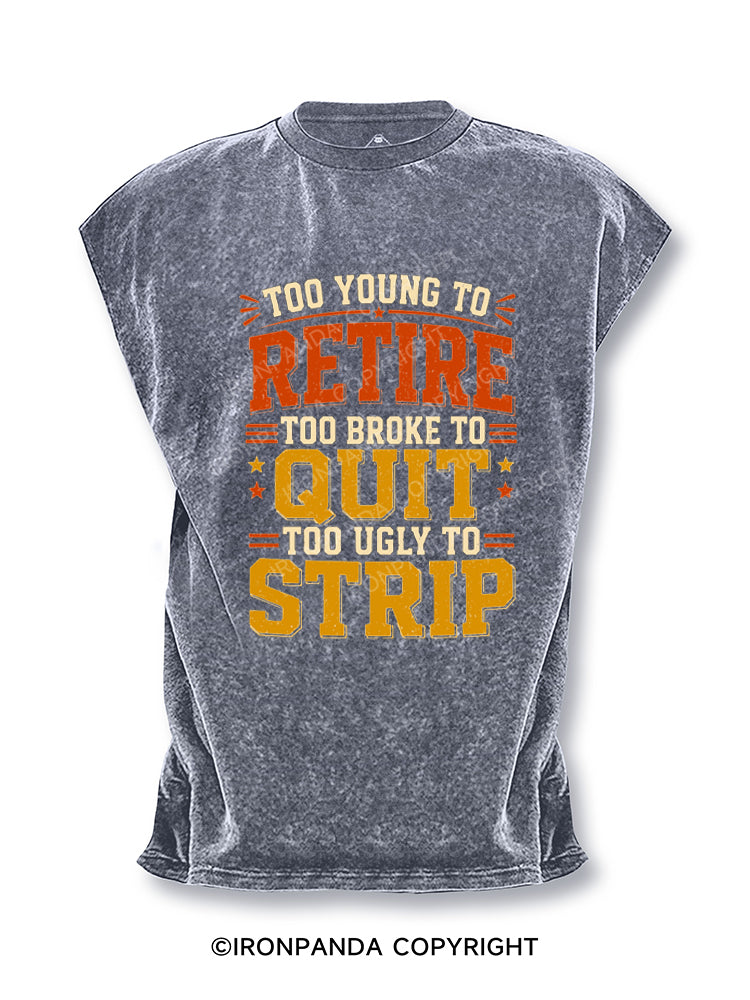 Too Ugly To Strip Cut Off Tank