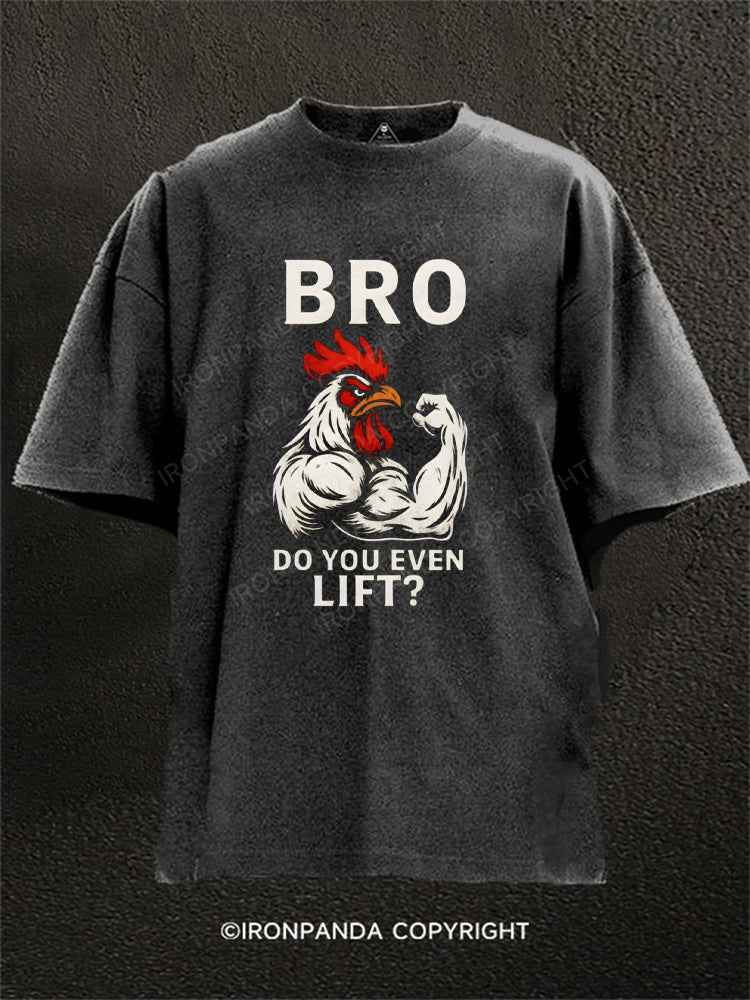 Bro Do You Even Lift Funny Rooster Washed Gym Shirt