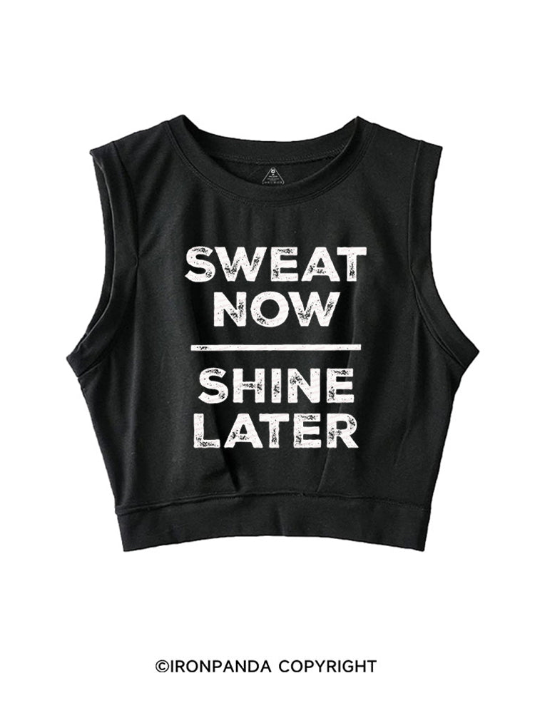 SWEAT NOW SHINE LATER WORKOUT SLEEVELESS CROP TOPS