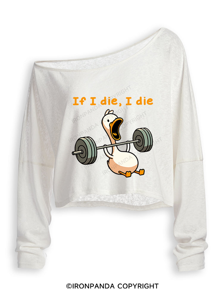 IF I DIE I DIE Off Shoulder Long Sleeve Crop Top