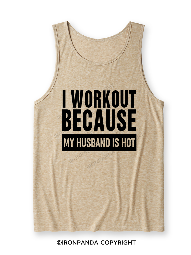 I WORKOUT BECAUSE MY HUSBAND IS HOT LETTER Ultra Soft Heather Tank