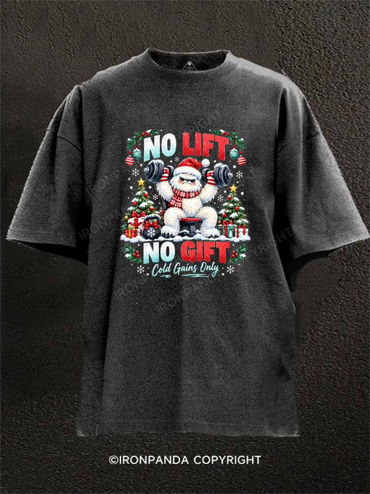 No Lift No Gift Cold Gains Only Washed Gym Shirt