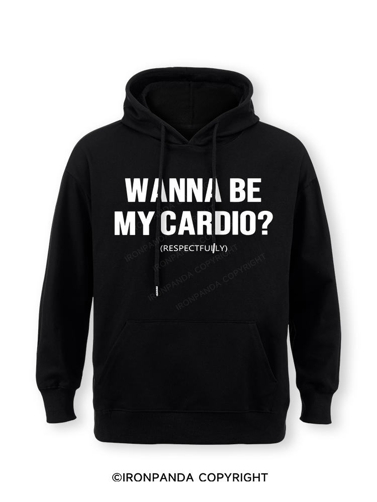 Wanna Be My Cardio Classic Gym Hoodie