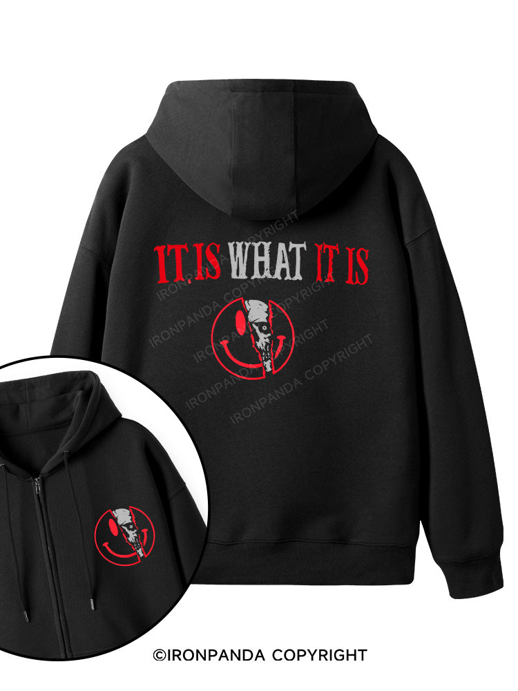 IT IS WHAT IT IS Double-Sided Printed Fleece Zip Up Hoodie