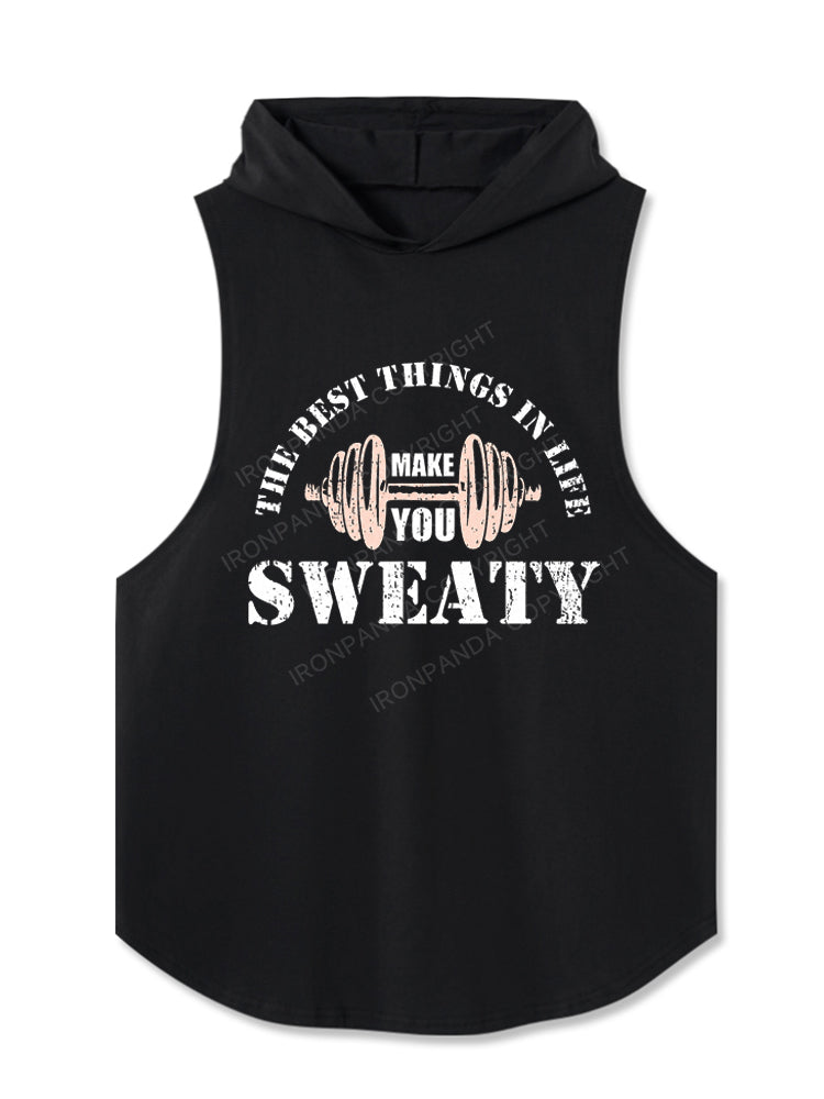 The Best Things In Life Make You Sweaty Funny Hooded Tank