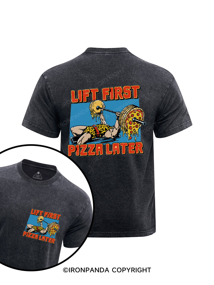 Lift First Pizza Later Printed Washed Gym Shirt