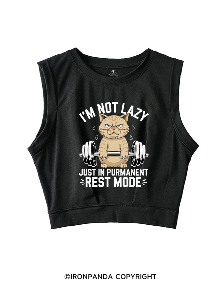 I'M NOT LAZY JUST IN PERMANENT REST MODE SLEEVELESS CROP TOPS