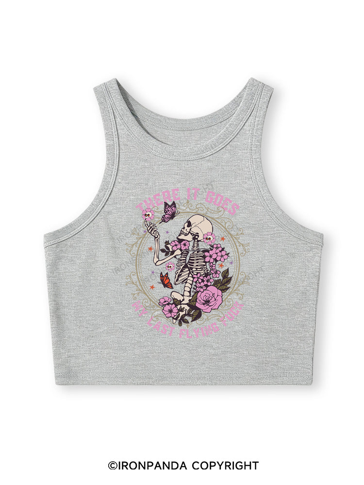 There It Goes My Last Flying Fitted Crop Tank Top