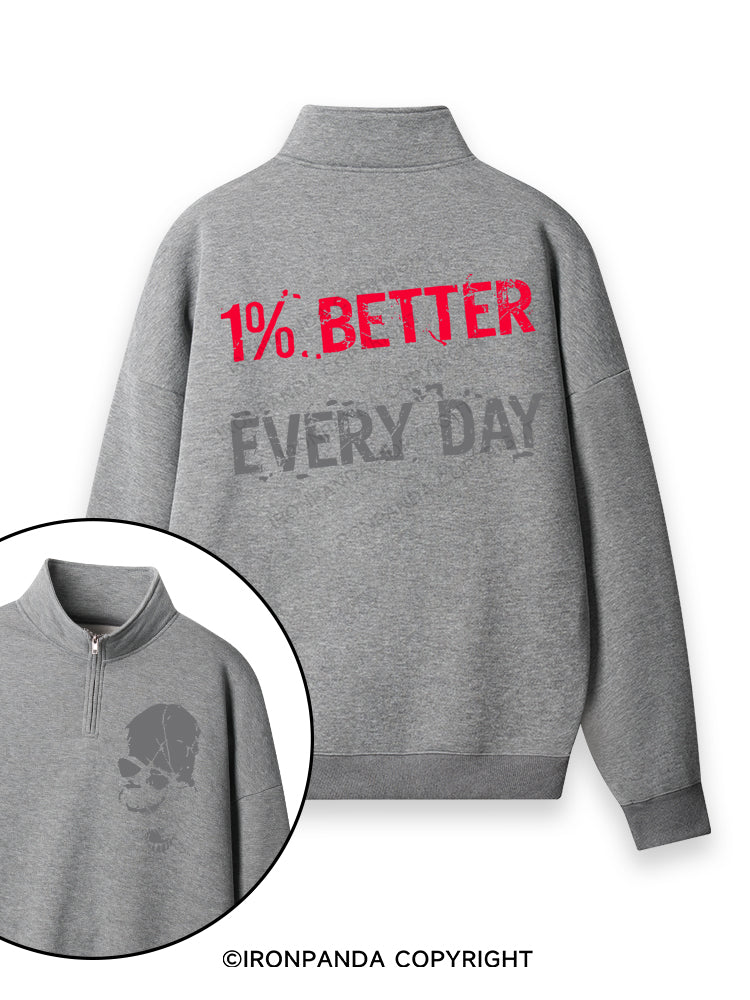 1% Better Every Day Skull Double-Sided Printed Quarter-Zip Fleece Sweatshirt