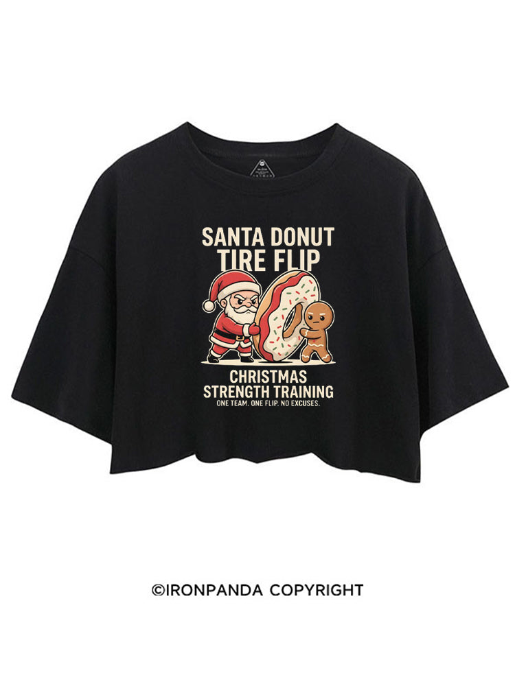 SANTA DONUT TIRE FLIP CHRISTMAS STRENGTH TRAINING ONE TEAM ONE FLIP NO EXCUSES CROP TOPS
