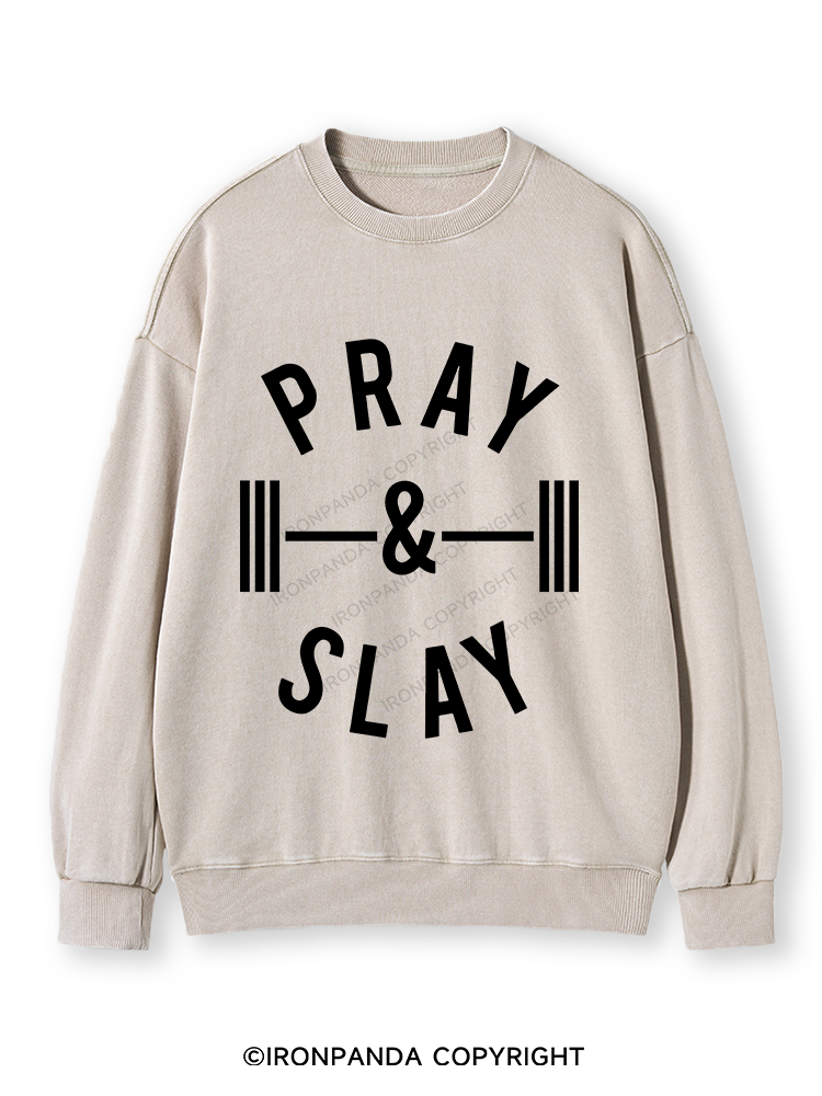 PRAY AND SLAY Washed Sweatshirt