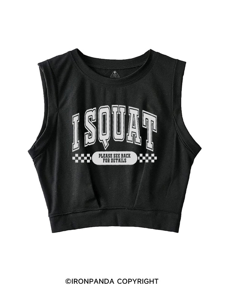 I SQUAT PLEASE SEE BACK FOR DETAILS FUNNY WORKOUT SLEEVELESS CROP TOPS