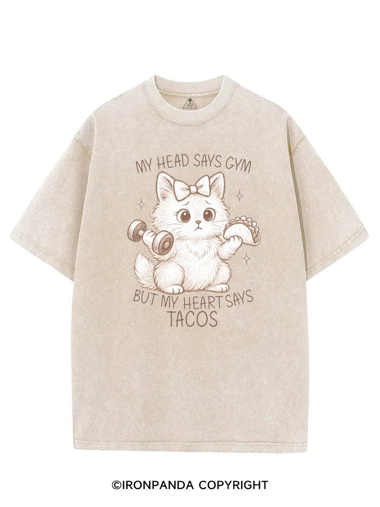 MY HEAD SAYS GYM BUT MY HEART SAYS TACOS KITTY VINTAGE GYM SHIRT