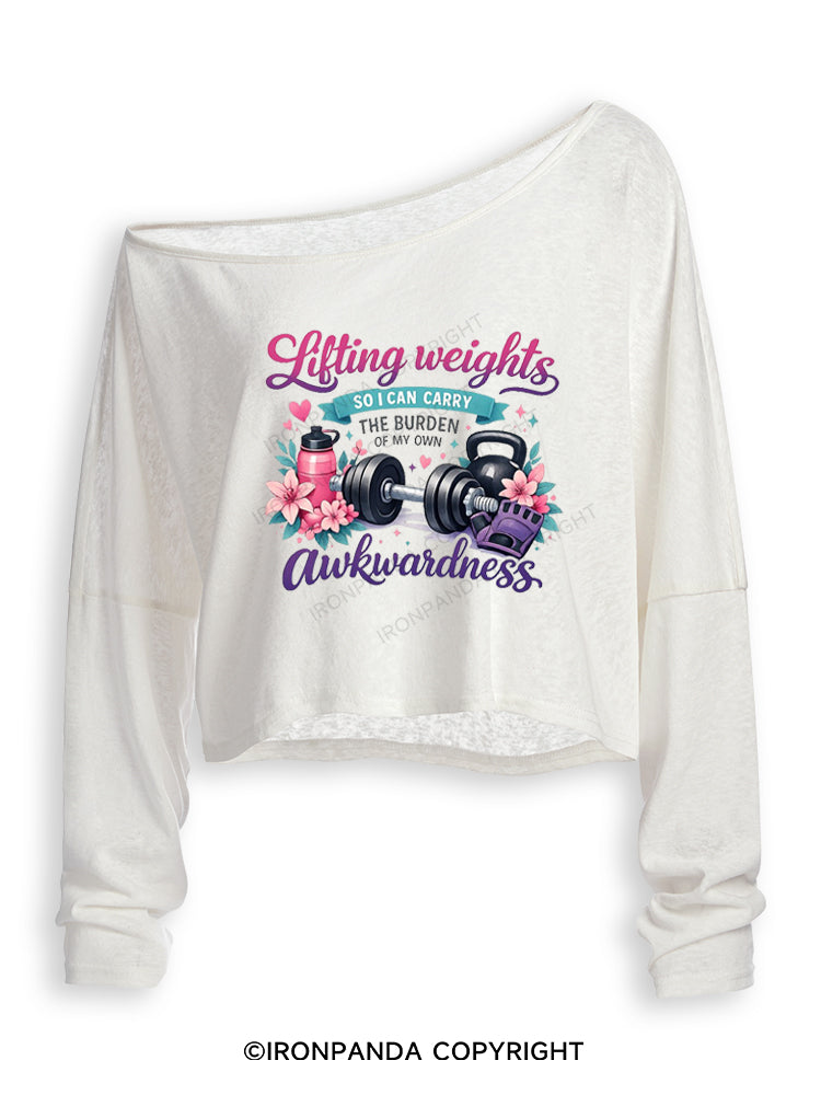 LIFTING WEIGHST SO I CAN CARRY THE BURDEN OF MY OWN AWKWARDNESS Off Shoulder Long Sleeve Crop Top