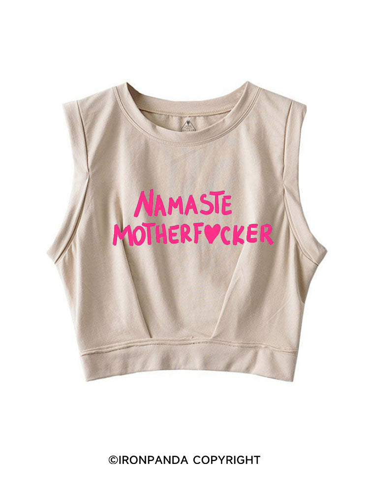 NAMASTE MOTHERF❤CKER SLEEVELESS CROP TOPS