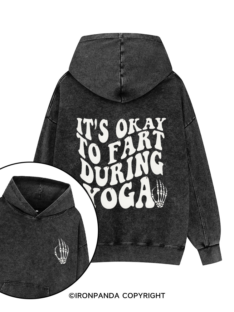ITS OKAY TO FART DURING YOGA Printed Washed Gym Hoodie