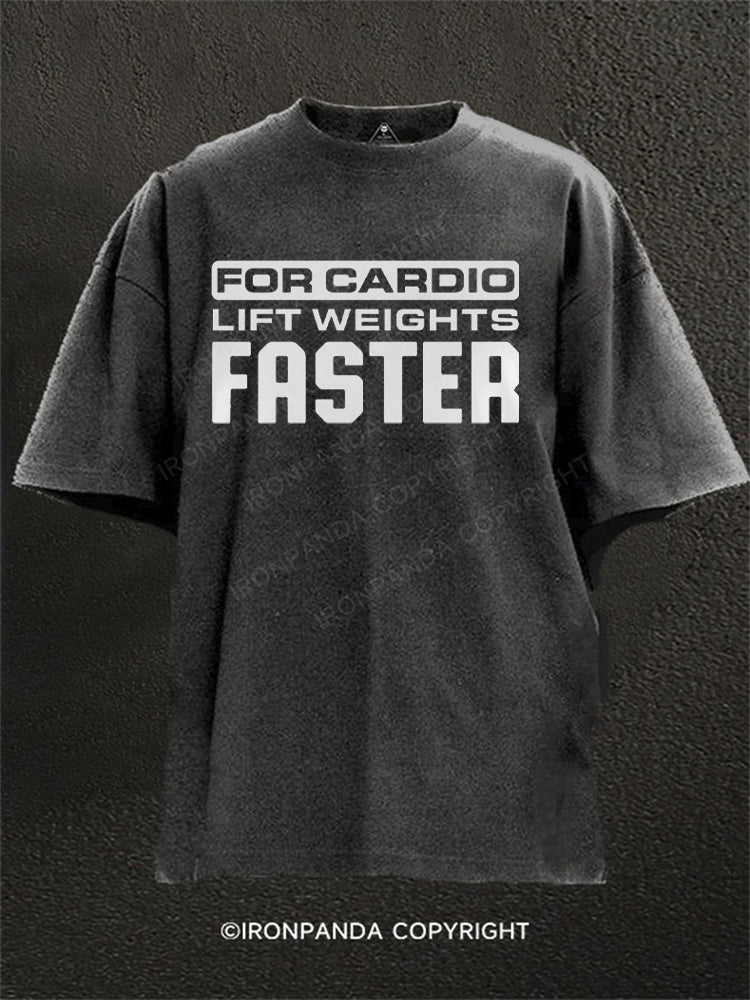 For Cardio Lift Weights Faster Washed Gym Shirt