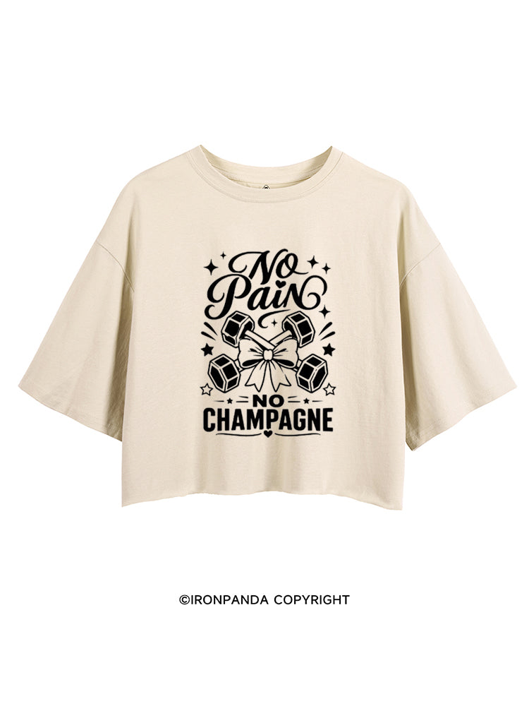 NO PAIN NO CHAMPAGNE CROP TOPS