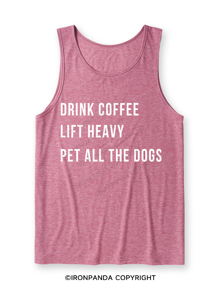 drink coffee lift heavy pet all the dogs Ultra Soft Heather Tank