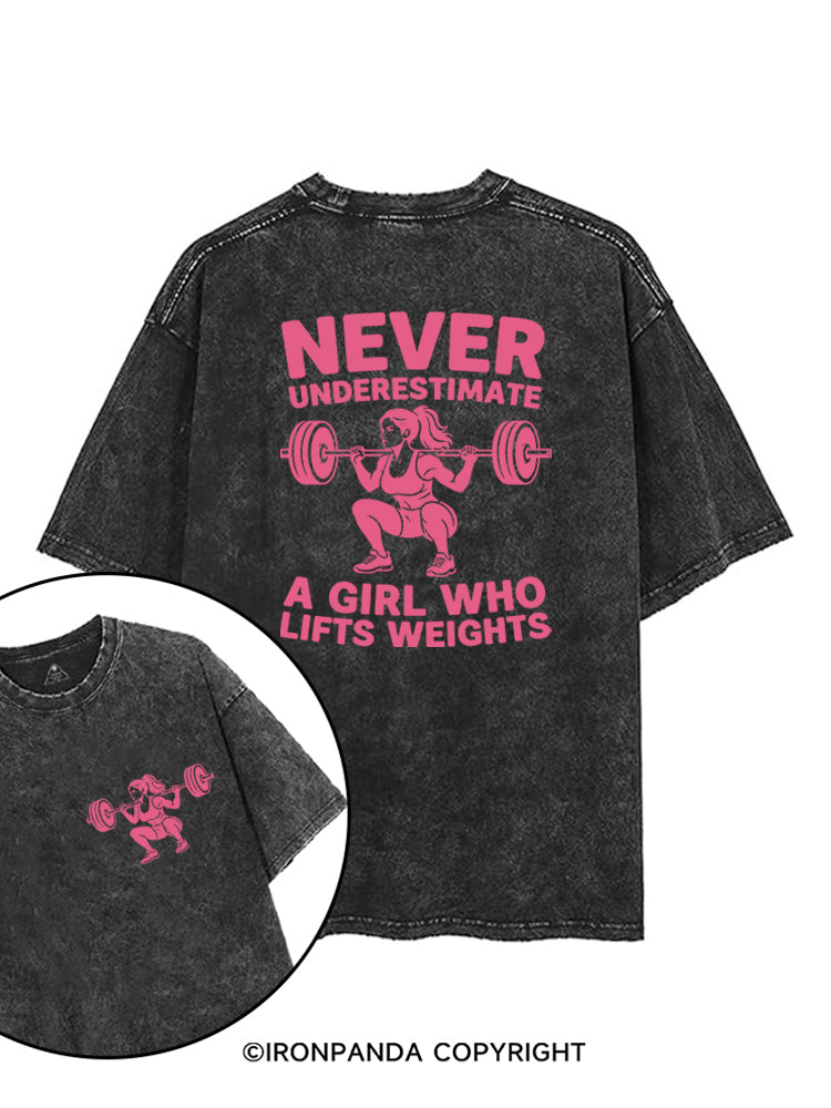 Never underestimate a girl who lifts weights printed Gym Shirt