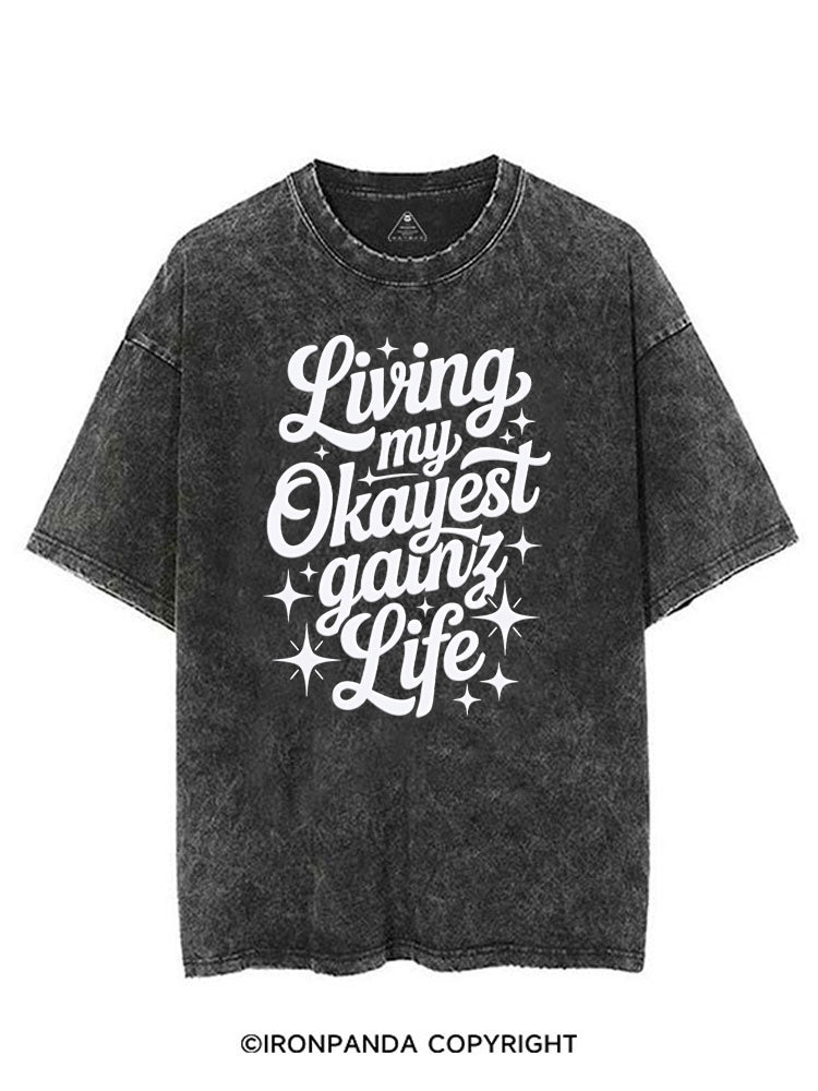LIVING MY OKAYEST GAINZ LIFE VINTAGE GYM SHIRT