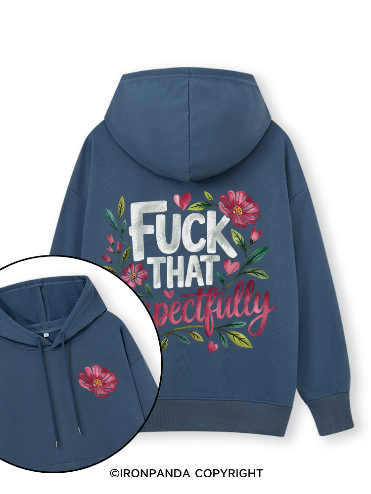 FUCK THAT RESPECTFULLY Double-Sided Printed Classic Gym Hoodie