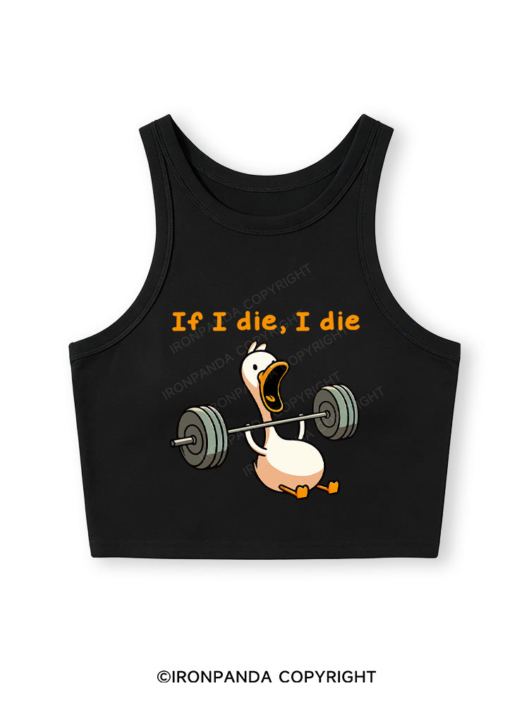 IF I DIE I DIE Fitted Crop Tank Top