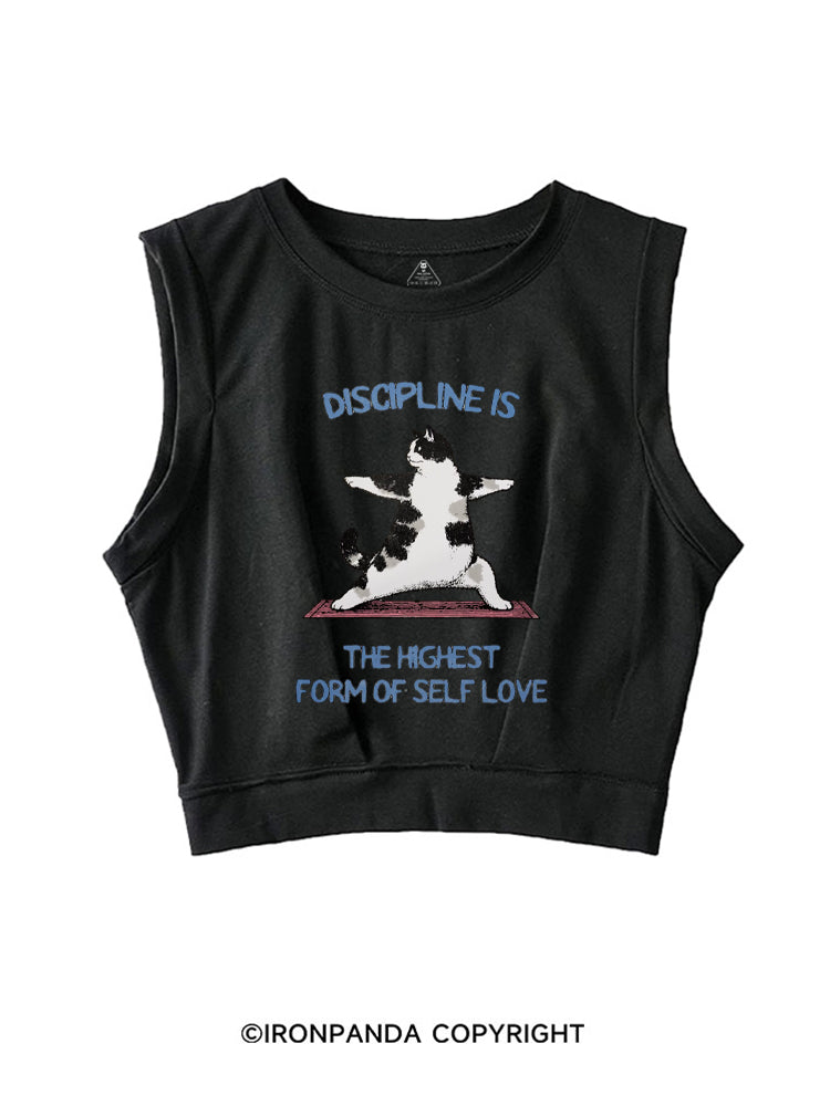 DISCIPLINE IS THE HIGHEST FORM OF SELF LOVE SLEEVELESS CROP TOPS
