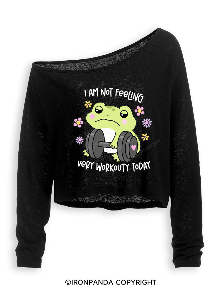 I AM NOT FEELING VERY WORKOUTY TODAY Off Shoulder Long Sleeve Crop Top