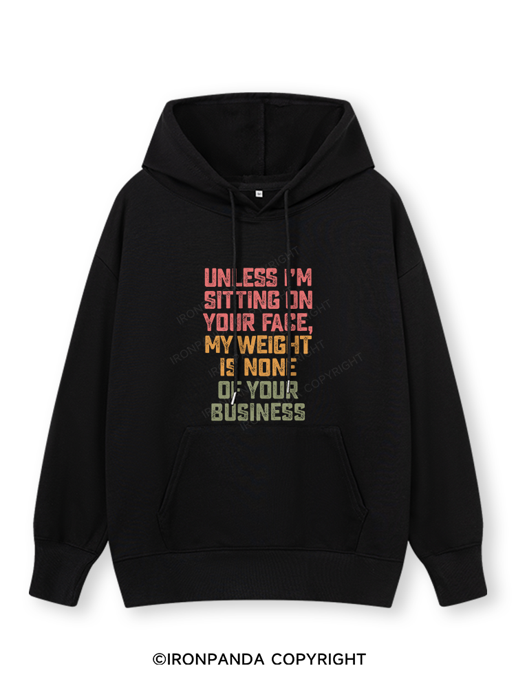 UNLESS I'M SITTING ON YOUR FACE Classic Gym Hoodie