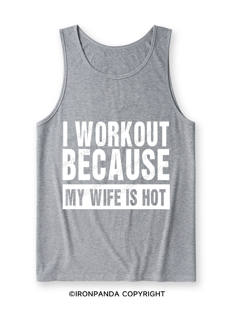 I Workout Because my Wife is Hot Ultra Soft Heather Tank