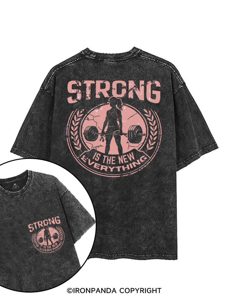 STRONG IS THE NEW EVERYTHING printed Gym Shirt