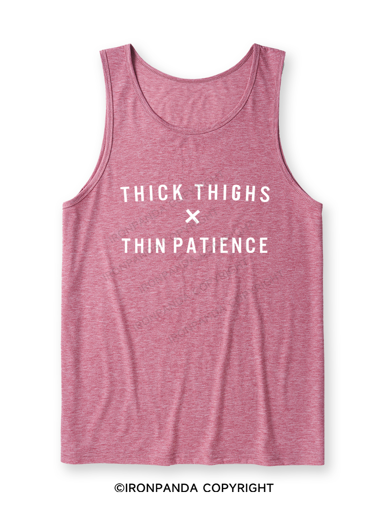 THICK THIGHS THIN PATIENCE Ultra Soft Heather Tank