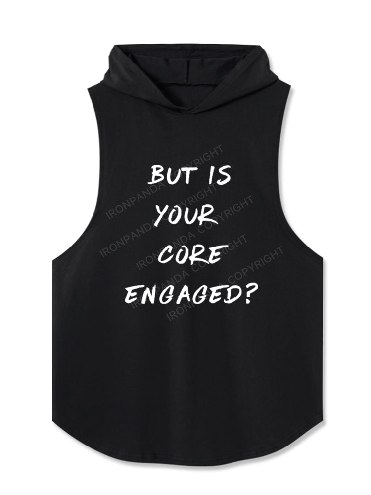 But is your core engaged Hooded Tank