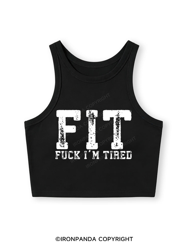 FUCK I'M TIRED Fitted Crop Tank Top