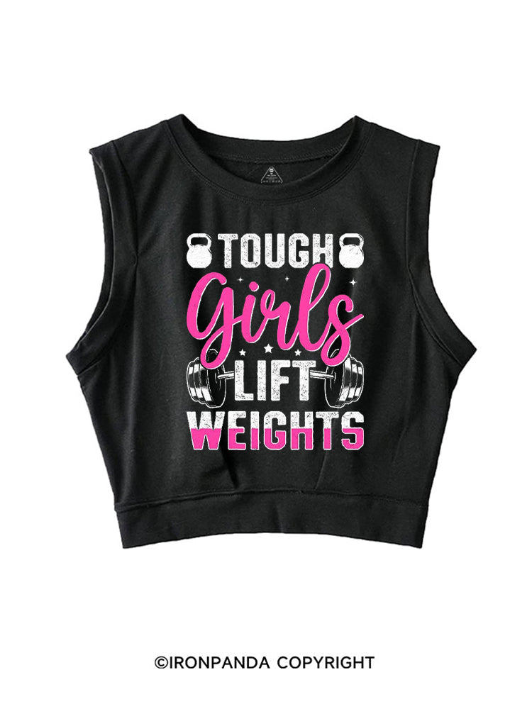 TOUGH GIRLS LIFT WEIGHTS SLEEVELESS CROP TOPS